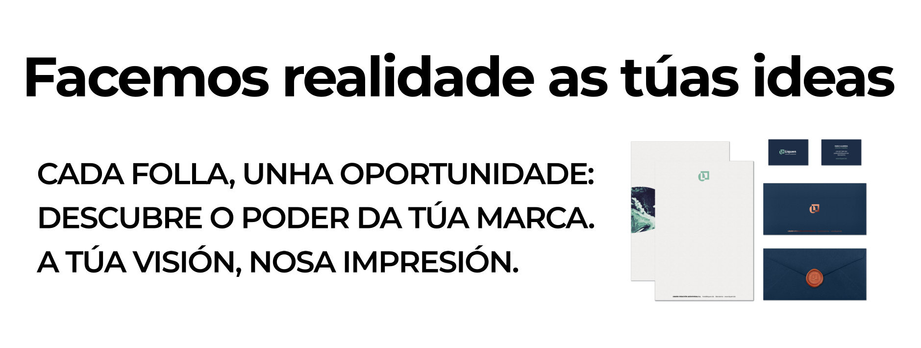 Fai realidade as túas ideas